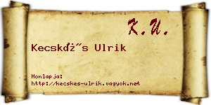 Kecskés Ulrik névjegykártya